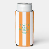 ドルチェファーニエンテチンケテラオレンジカバナストライプ スリム缶クーラー (Seltzer正面)