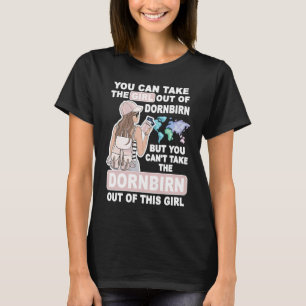 ドルンビルン出身のクールな女子 ドルンビルンの娘を誇りに思う Tシャツ