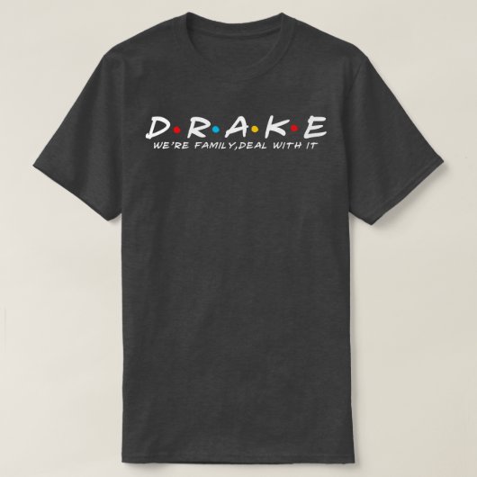 ドレイク家ドレイク姓ドレイク姓 Tシャツ (デザイン正面)