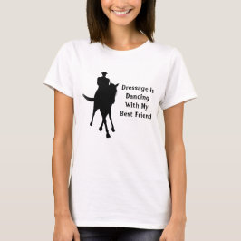 ドレッセージは私の友人と踊り最高のしている Tシャツ
