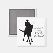 ドレッセージは私の友人の最高の馬と踊りである マグネット (正面/裏面)