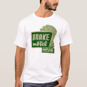 ドレークのモーテル-星がとどまるところにとどまって下さい Tシャツ (正面)