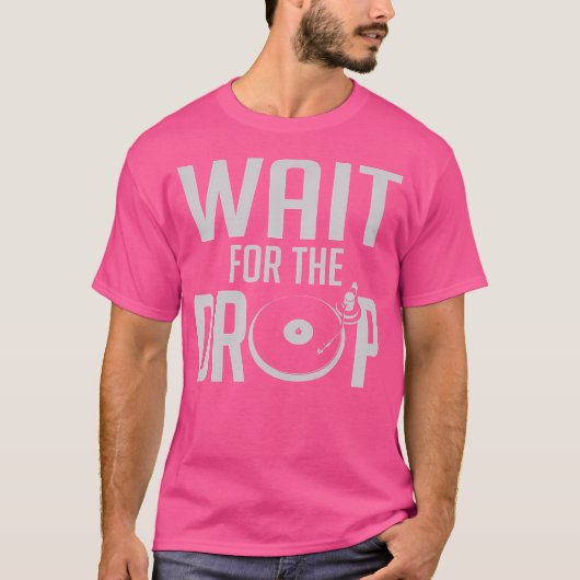 ドロップハウストランスEdmを待つ Tシャツ (正面)