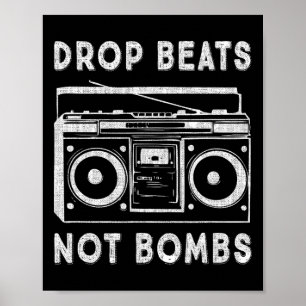 ドロップビートは爆弾ではないアンチ戦争のBoombox音楽の平和 ポスター
