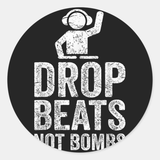 ドロップビートNot Bomes Djアンチ戦争抗議 ラウンドシール (正面)
