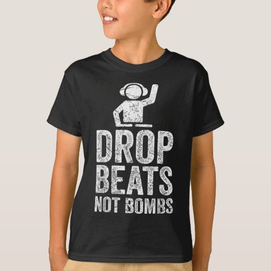 ドロップビートNot Bomes Djアンチ戦争抗議 Tシャツ (正面)