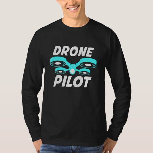 ドローンパイロットクアドコプターリモコン航空機 Tシャツ (正面)