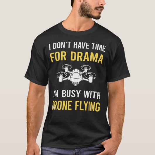 ドローン忙しドローン付き飛んでいる Tシャツ (正面)