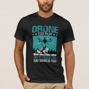 ドローン試験パイロットおもしろいことわざ Tシャツ