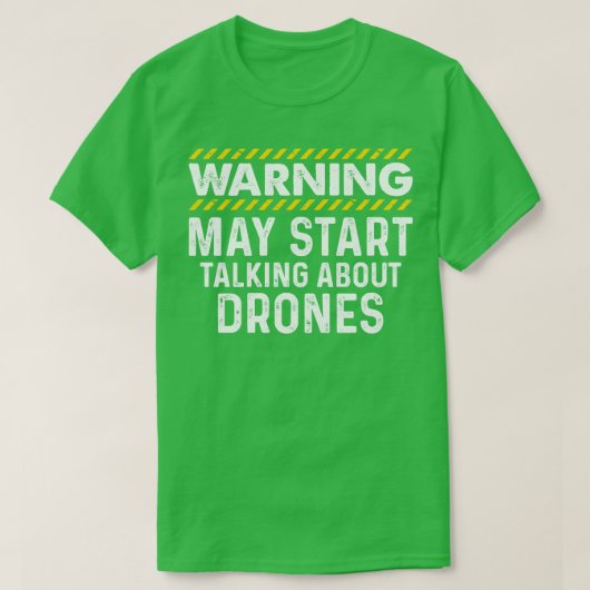ドローン警告について語り始めるかもおもしろいしれない Tシャツ (デザイン正面)