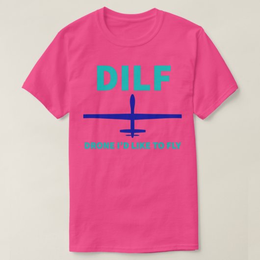 ドローンIDはDILFを飛ぶように Tシャツ (デザイン正面)