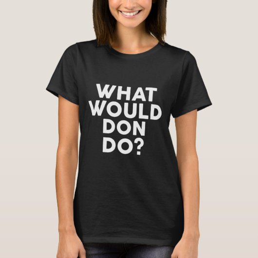 ドンって言うシャツは何をする? Tシャツ (正面)