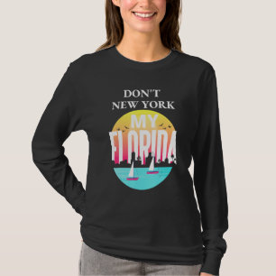 ドントニューヨークマイフロリダ州旗レトロヴィンテージ日 Tシャツ