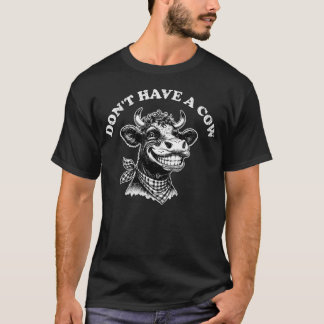 ドント・ハヴ・ア・カウ 面白いレトロ動物牧場 Tシャツ
