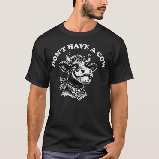 ドント・ハヴ・ア・カウ 面白いレトロ動物牧場 Tシャツ (正面)