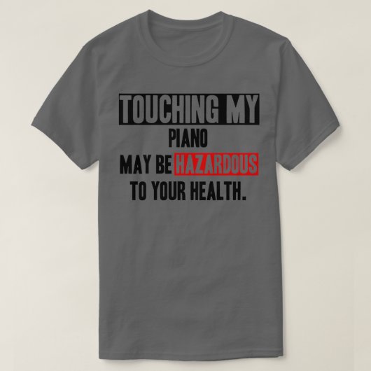 ドントtouchマイピアノおもしろい引用文 tシャツ (デザイン正面)