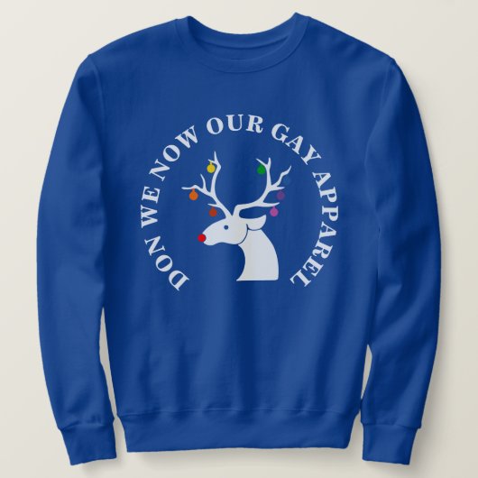 ドン我々は今、我々のゲイアパレル スウェットシャツ (デザイン正面)
