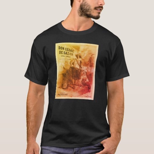 ドン・セサール・ド・バザン・プレミエールポスター（1872年） Tシャツ (正面)