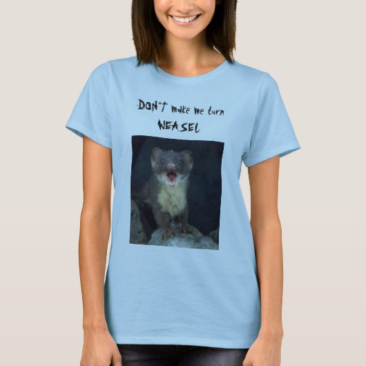 ドン" Tは私に回転イタチをします Tシャツ (正面)