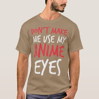 『ドン't Mot Me Use My Anime Eyesおもしろい諺』 Tシャツ
