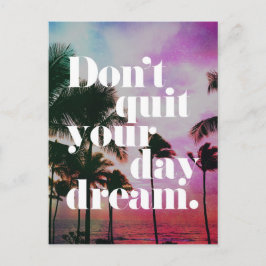 ドーやめド・デイ・ドリームやる気を起こさせる引用文 ポストカード