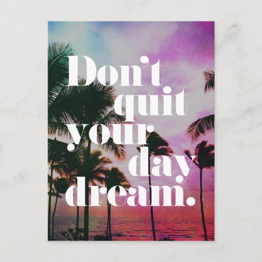 ドーやめド・デイ・ドリームやる気を起こさせる引用文 ポストカード (正面)