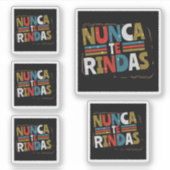 ドースペインのプ与え引用文- Nunca Te Rindas シール (正面)