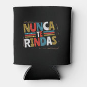ドースペインのプ与え引用文- Nunca Te Rindas 缶クーラー (正面)