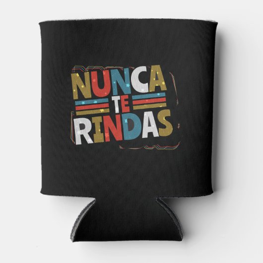 ドースペインのプ与え引用文- Nunca Te Rindas 缶クーラー (正面)