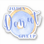 ドーナツあきらめ – かわいいブルードーナツパーソナライズされたビニール シール (正面)