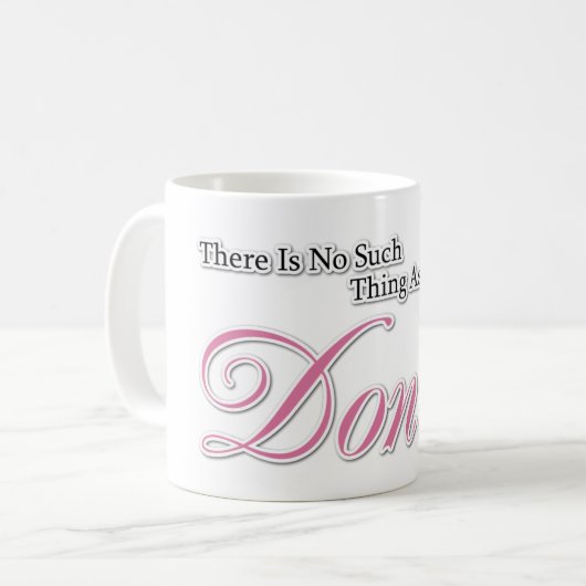 ドーナツが多すぎるなんて何もない! コーヒーマグカップ (正面左)