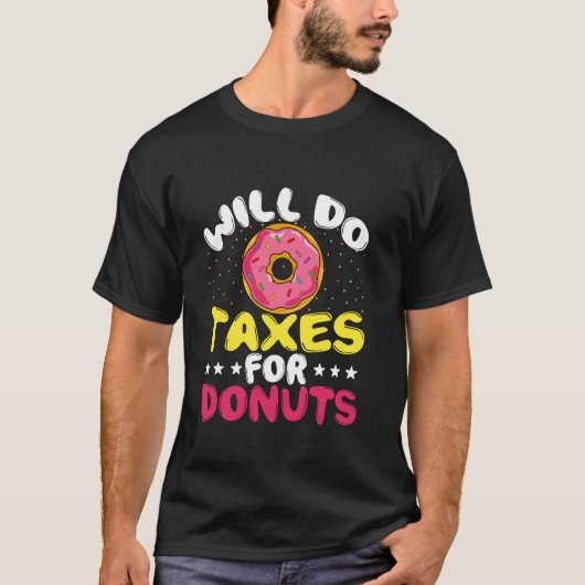 ドーナツくれたら確定申告やります 税シーズンのユーモア Tシャツ (正面)