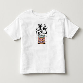 ドーナツと一緒なら人生もっと甘く トドラーTシャツ