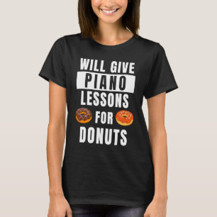 ドーナツのためのピアノレッスン音楽ピアニストPiano Teac Tシャツ