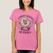 ドーナツの心配が高い Tシャツ (正面)