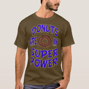 ドーナツは私のパワーすごいドーナッツベーキングデザート Tシャツ