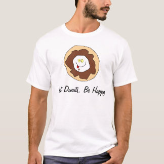 ドーナツを食べて下さい、幸せがあって下さい Tシャツ
