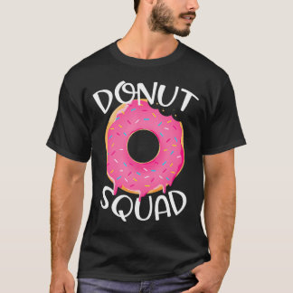 ドーナツスクワッドおもしろいドーナツドカッコいいーナツラバー誕生日 Tシャツ