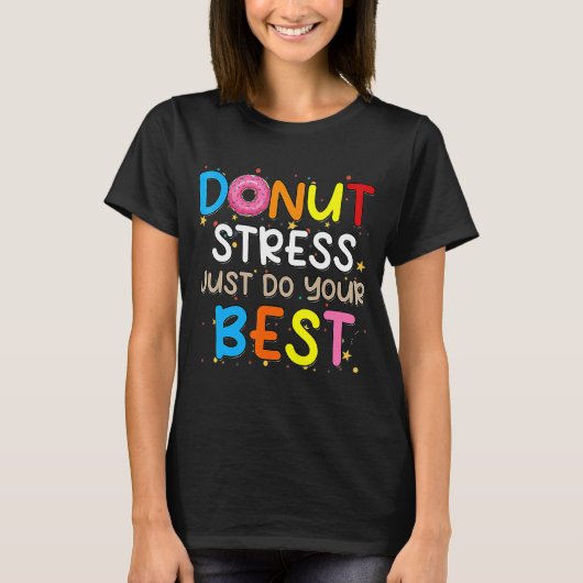 ドーナツストレスDaをテストし最高のた先生 Tシャツ (正面)
