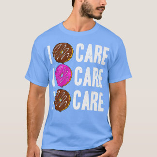ドーナツラバーおもしろいことわざIドーナツド気にーノーツデー Tシャツ