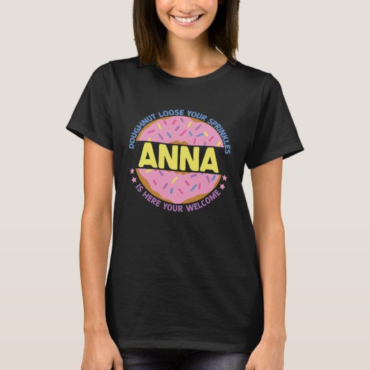 ドーナツラミを緩めるアンナはここにいる我々 Tシャツ (正面)