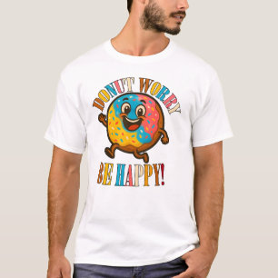 ドーナツ心配して幸せになる Tシャツ