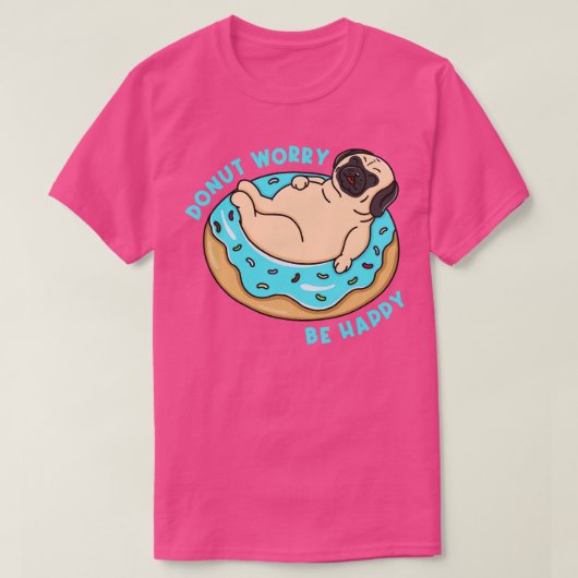 ドーナツ心配して幸せになる Tシャツ (デザイン正面)