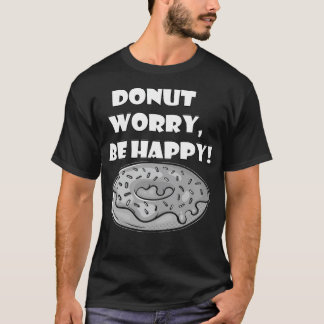 ドーナツ心配して、幸せなパン屋の誕生日 Tシャツ