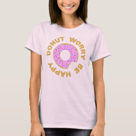 ドーナツ心配は幸せです Tシャツ