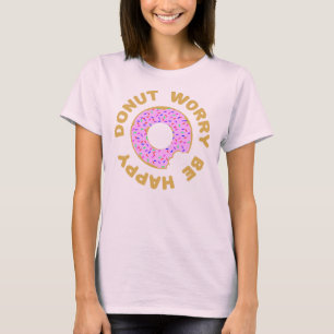 ドーナツ心配は幸せです Tシャツ