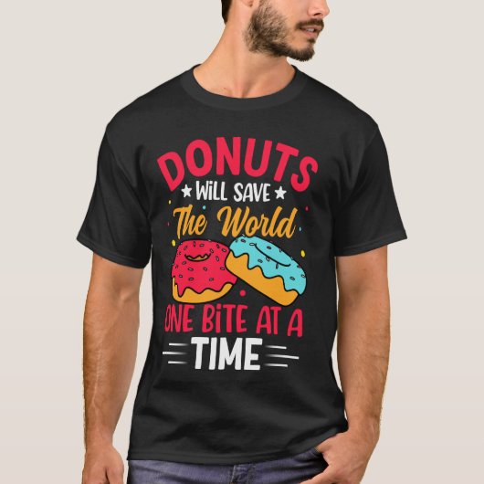 ドーナツ救は一度に一口ずつ世界を支配する Tシャツ (正面)