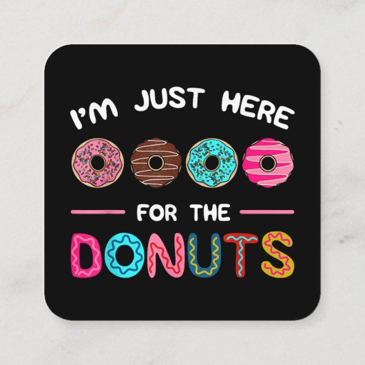 ドーナツ生地の甘さのためにここにいる スクエア名刺 (裏面)