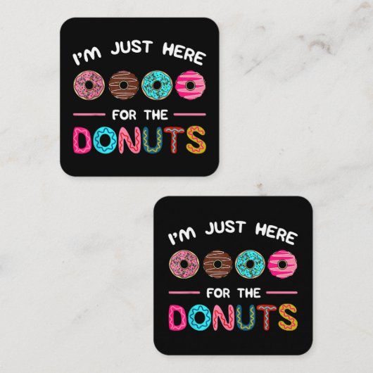 ドーナツ生地の甘さのためにここにいる スクエア名刺 (正面/裏面)