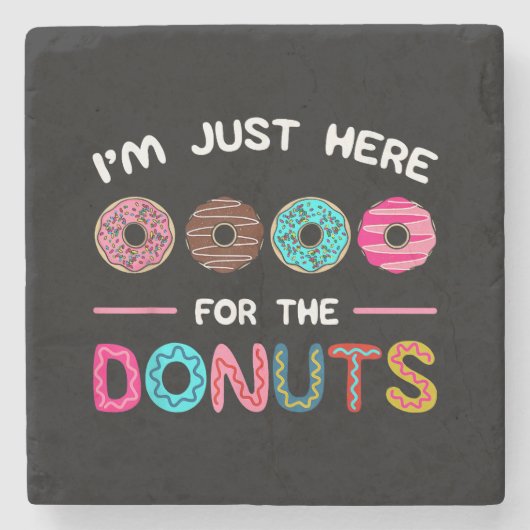 ドーナツ生地の甘さのためにここにいる ストーンコースター (正面)
